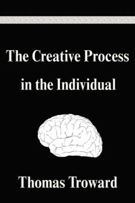 The Creative Process in the Individual (Paperback)