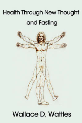 Health Through New Thought and Fasting (Paperback)