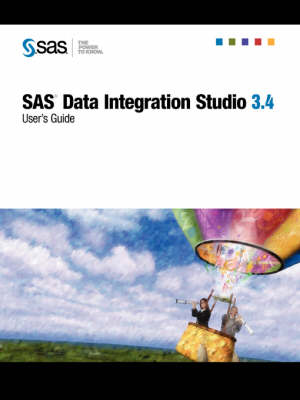SAS(R) Data Integration Studio 3.4: User's Guide (Paperback)