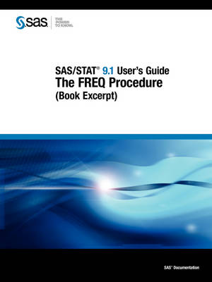 SAS/STAT 9.1 User's Guide: The FREQ Procedure (Book Excerpt) (Paperback)