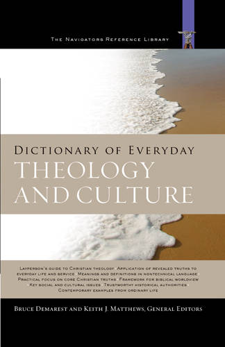Dictionary of Everyday Theology and Culture - Navigators Reference Library (Hardback)