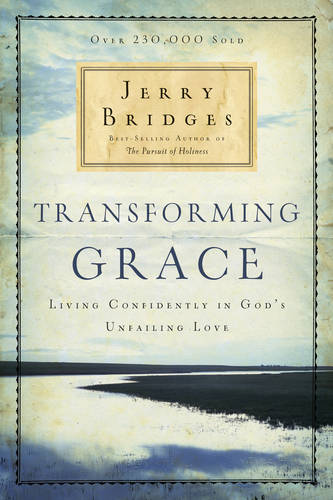 Transforming Grace: Living Confidently in God's Unfailing Love (Paperback)