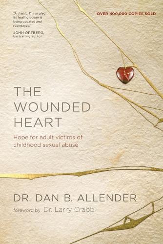 The Wounded Heart: Hope for Adult Victims of Childhood Sexual Abuse (Paperback)