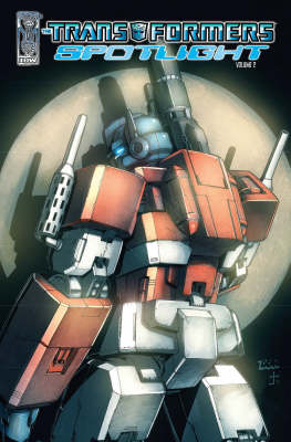 Transformers Spotlight Volume 2 (Paperback)