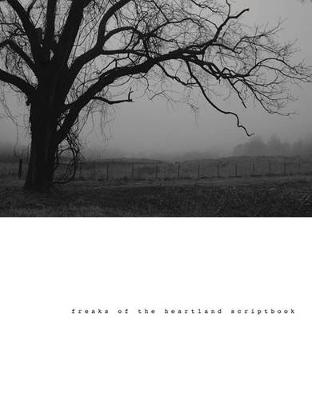 Freaks of the Heartland Scriptbook (Paperback)
