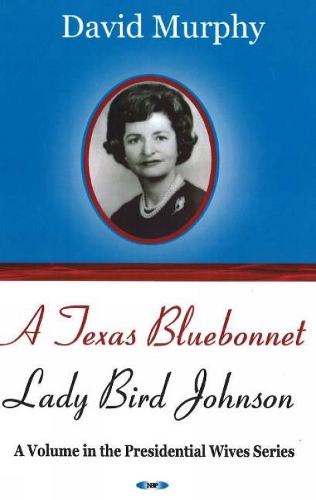 Texas Bluebonnet: Lady Bird Johnson (Paperback)