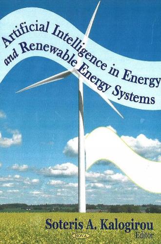 Artificial Intelligence in Energy & Renewable Energy Systems (Hardback)