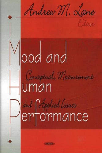 Mood & Human Performance: Conceptual, Measurement, & Applied Issues (Hardback)