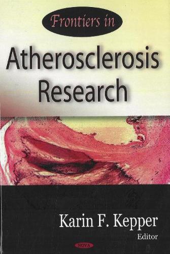 Frontiers in Atherosclerosis Research (Hardback)