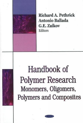 Handbook of Polymer Research: Monomers. Oligomers, Polymers & Composites (Hardback)