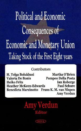 Political & Economic Consequences of Economic & Monetary Union: Taking Stock of the First Eight Years (Hardback)