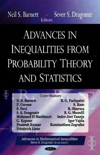 Advances in Inequalities from Probability Theory & Statistics (Hardback)