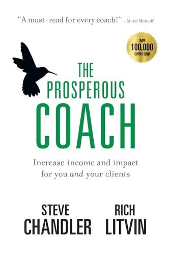The Prosperous Coach: Increase Income and Impact for You and Your Clients - Prosperous 1 (Paperback)