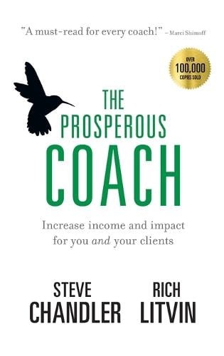 The Prosperous Coach by Steve Chandler, Rich Litvin | Waterstones