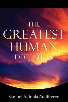 The Greatest Human Deception (Paperback)