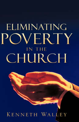 Eliminating Poverty in the Church (Paperback)
