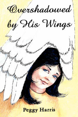 Overshadowed by His Wings (Paperback)