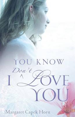 You Know I Don't Love You (Paperback)
