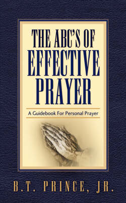 The ABC's of Effective Prayer (Paperback)