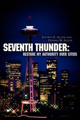 Seventh Thunder: Restore My Authority Over Cities (Paperback)