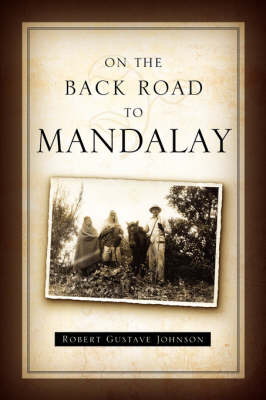 On the Back Road to Mandalay (Paperback)