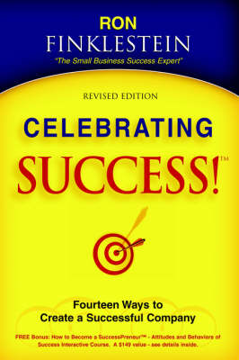 Celebrating Success! Fourteen Ways to Create a Successful Company (Hardback)