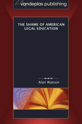 The Shame of American Legal Education (Paperback)