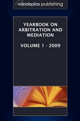 Yearbook on Arbitration and Mediation, Volume 1 - 2009 (Paperback)