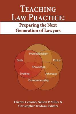 Teaching Law Practice: Preparing the Next Generation of Lawyers (Paperback)