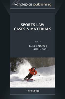 Sports Law: Cases and Materials, Third Edition (Hardback)