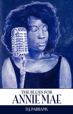 The Blues for Annie Mae (Paperback)