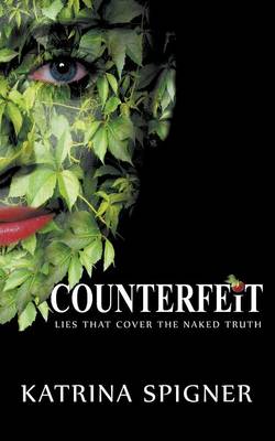 Counterfeit: Lies That Cover the Naked Truth (Paperback)