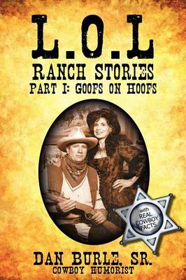 L.O.L Ranch Stories: Part I: Goofs on Hoofs (Paperback)