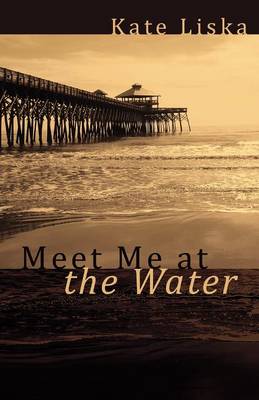 Meet Me at the Water (Paperback)