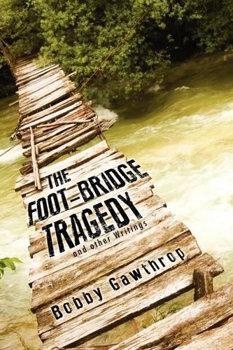 The Foot-Bridge Tragedy: And Other Wirtings (Paperback)