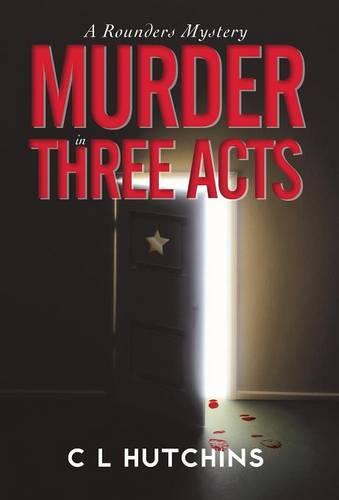 Murder in Three Acts: A Rounders Mystery (Hardback)