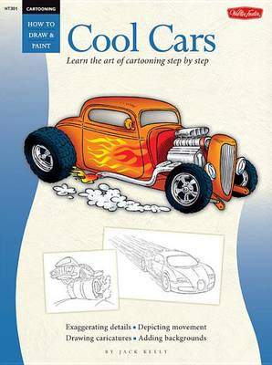 Cool Cars / Cartooning: Learn the Art of Cartooning, Step by Step (Paperback)