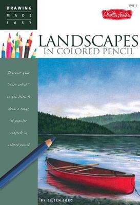Landscapes in Colored Pencil: Connect to Your Colorful Side as You Learn to Draw Landscapes in Colored Pencil (Paperback)