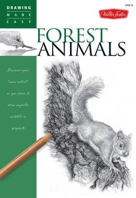 Forest Animals (Drawing made Easy): Discover your inner artist as you learn to draw majestic wildlife in graphite (Paperback)