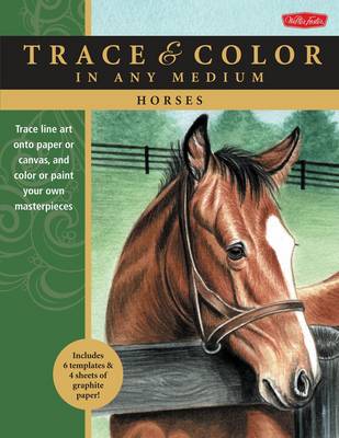 Horses: Trace Line Art onto Paper or Canvas, and Color or Paint Your Own Masterpieces (Paperback)