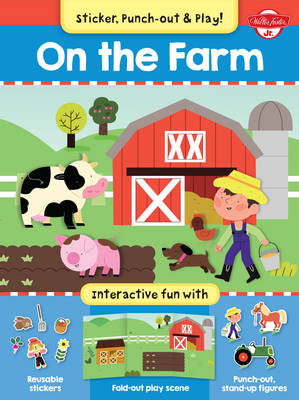 On the Farm: Interactive Fun with Fold-out Play Scene, Reusable Stickers, and Punch-out, Stand-Up Figures! (Paperback)