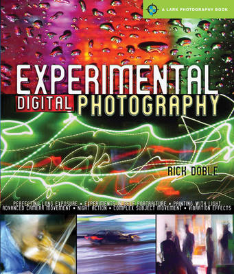 Experimental Digital Photography - Lark Photography (Paperback)
