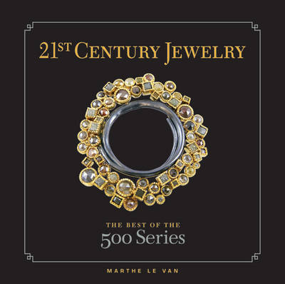 21st Century Jewelry: The Best of the 500 Series (Hardback)
