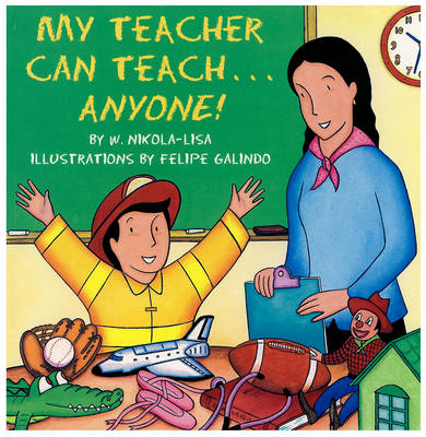 My Teacher Can Teach...anyone! (Paperback)