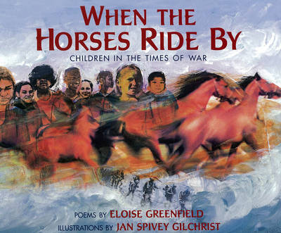 When The Horses Ride By: Children in the Times of War (Paperback)