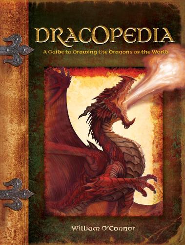 Dracopedia: A Guide to Drawing the Dragons of the World (Hardback)