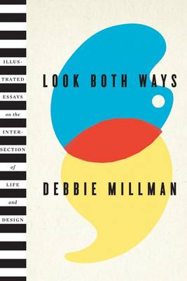 Look Both Ways: Illustrated Essays on the Intersection of Life and Design (Hardback)