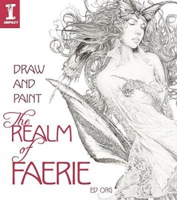 Draw and Paint the Realm of Faerie (Paperback)