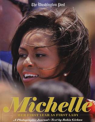 Michelle: Her First Year as First Lady (Paperback)