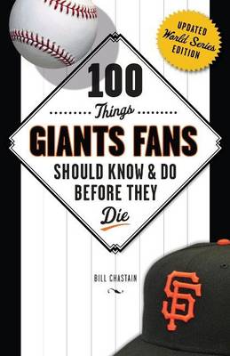 100 Things Giants Fans Should Know & Do Before They Die (Paperback)